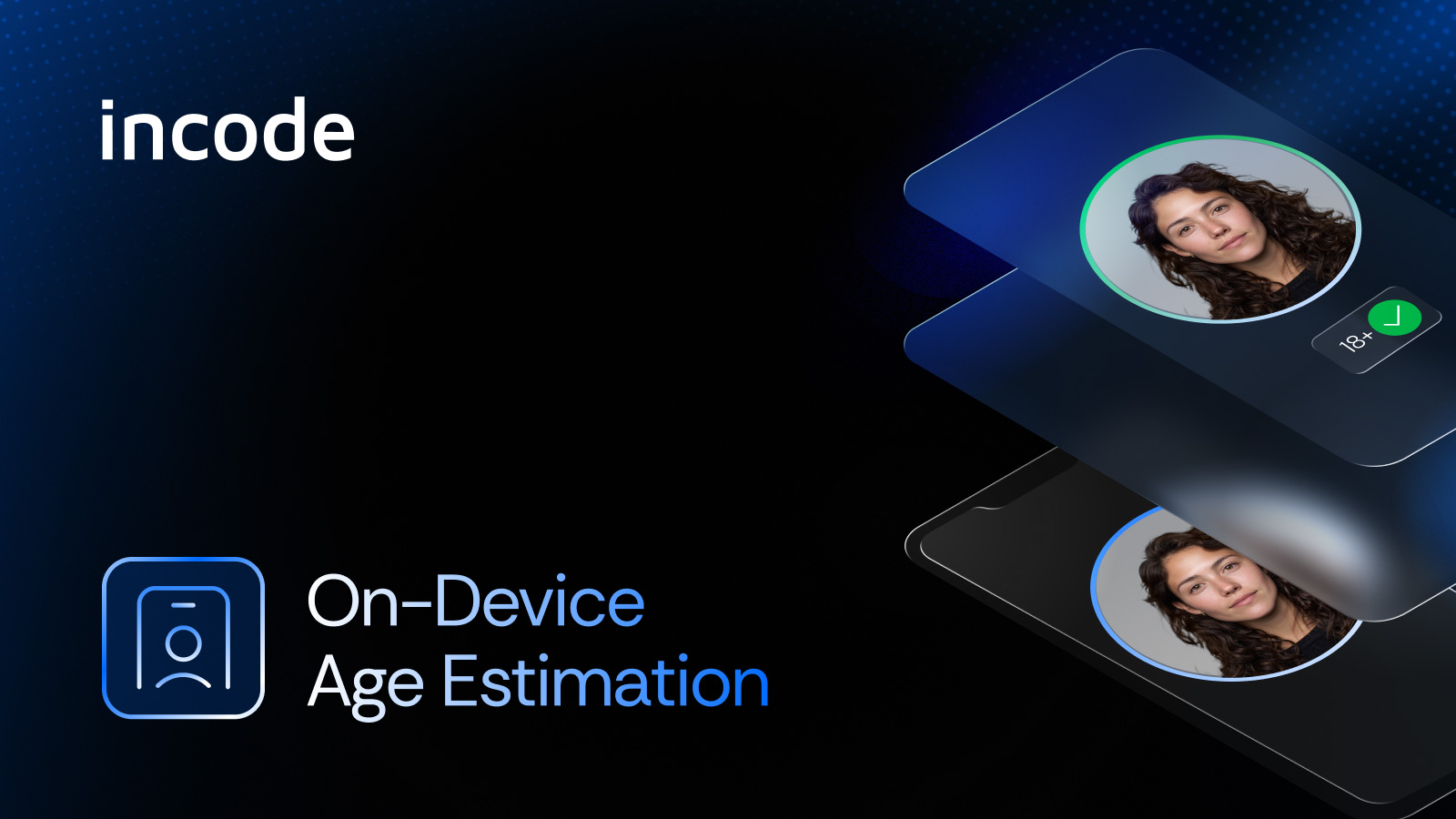 The Future of Age Verification: Your Face Never Leaves Your Device